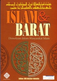Islam dan barat : demokrasi dalam masyarakat islam
