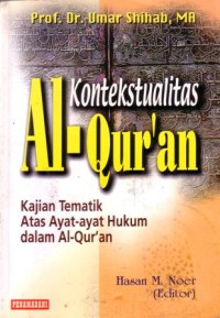 Kontekstual al-qur'an : kajian tematikatas ayat-ayat hukum dalam al-qur'an