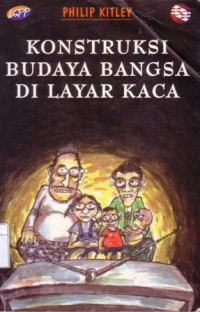 Konstruksi budaya bangsa di layar kaca