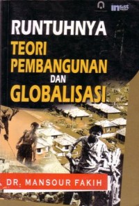Runtuhnya teori pembangunan dan globalisasi