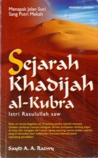 Sejarah khadijah al-kubra : istri rasulullah saw