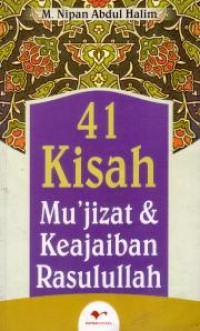 41 kisah mukjizat dan keajaiban rasulullah