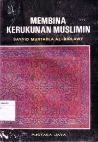 Membina kerukunan muslimin