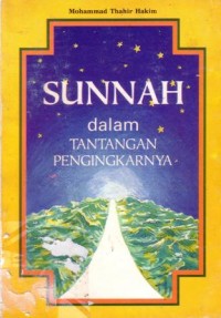 Sunnah dalam tantangan pengingkarnya