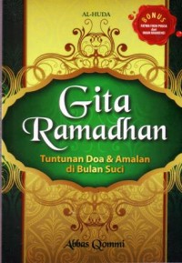 Gita ramadhan : tuntunan doa dan amalan di bulan suci