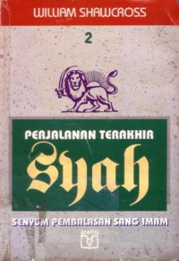 Perjalanan terakhir Syah : senyum pembalasan sang Imam