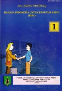 Selamat datang : bahasa indonesia untuk penutur asing (BIPA)