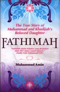 The true story of Muhammad and Khodijah's beloved dauhter