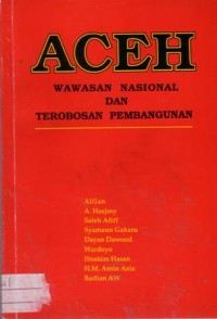 Aceh wawasan nasional dan terobosan pembangunan