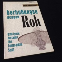 Berhubungan dengan roh : kritik syariat dan logika atas paham-paham sesat