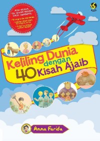 Keliling Dunia dengan 40 Kisah Ajaib