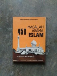 Himpunan pengetahuan islam : 450 masalah agama islam