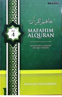 Mafahim Alquran: Memahami Alquran Secara Tematis Jilid 4