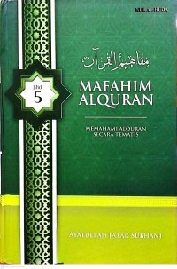 Mafahim Alquran: Memahami Alquran Secara Tematis Jilid 5
