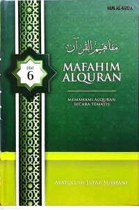 Mafahim Alquran: Memahami Alquran Secara Tematis Jilid 6