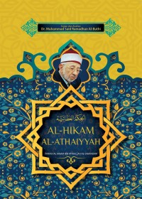 Al-Hikam Al-Atha’iyyah; syarah al hikam ibn Al-Atha’iyyah as-sakandari
