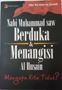 Nabi Muhammad saw Berduka dan Menangisi Al Husain