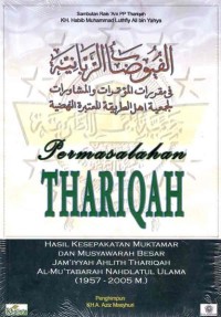 Permasalah Thariqah : hasil kesepakatan muktamar dan musyawarah besar jami'iyah ahlith thariqah al-mu'tabarah nahdatul ulama (1957-2005 M)