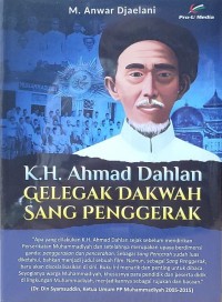 KH. Ahmad Dahlan: Gelagak Dakwah Sang Penggerak