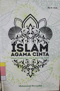 Islam agama cinta : sebuah penghayatan atas al-Qur'an dan sunah