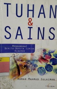Tuhan dan sains : mengungkap berita-berita ilmiah Al-qur'an