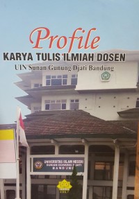 Profile karya tulis ilmiah dosen UIN sunan gunung djati Bandung
