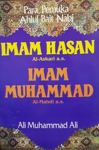 Para pemuka Ahlulbait Nabi : imam Hasan al- Askari, imam Muhammad Al-Mahdi as (13-14)