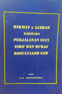 Hikmat dan ajaran daripada perjalanan suci isro' dan mi'raj rasulullah saw