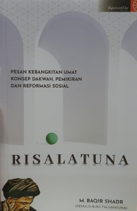 Risalatuna: pesan kebangkitan umat konsep dakwah, pemikiran, dan reformasi sosial