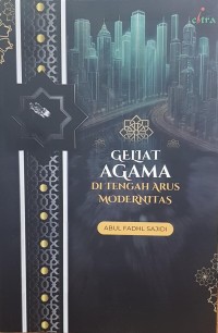Geliat Agama: Ditengah Arus Modernitas