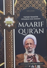 Maarif Qur'an: Tafsir Tematik Kenabian dan Ibadah