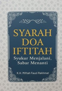 Doa Syarah Iftitah: Syukur menjalani, sabar menanti