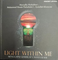 Image of LIGHT WITHIN ME MENGGAPAI GEMERLAP CAHAYA ILAHI