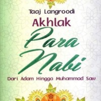 Akhlak para nabi : dari adam hingga muhammad
