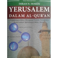 yerusalem dalam alquran: pandangan islam mengenai takdir yerusalem kunci untuk memahami akhir zaman
