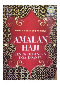Amalan Haji: Lengkap dengan doa-doanya