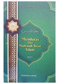 Mendaras dua madrasah besar islam jilid 1