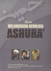Mereka meluruskan revolusi ashura'