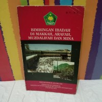 Bimbingan ibadah di makkah, arafah, muzdalifah dan mina