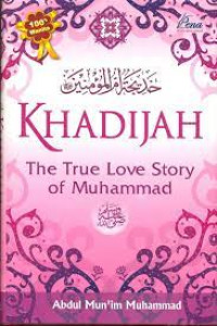Khadijah: The true love story of Muhammad