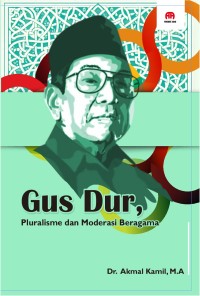 Gus Dur, Pluralisme, dan Moderasi Beragama