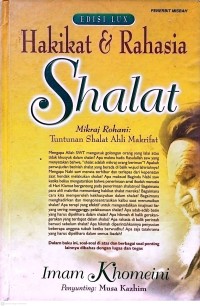Hakikat dan Rahasia Shalat : Mikraj Ruhani: Tuntunan Shalat Ahli Makrifat