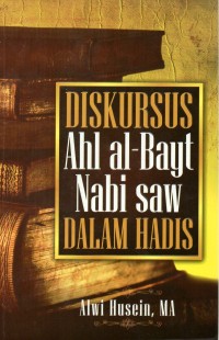 Diskursus ahl al-bayt nabi SAW dalam hadis