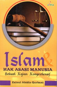 Islam hak asasi manusia : sebuah kajian komprehensif