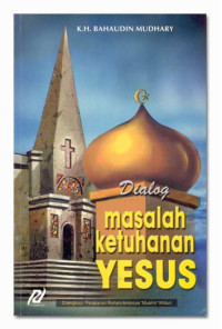Dialog Masalah Ketuhanan Yesus