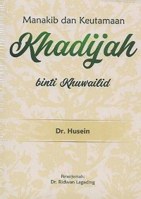 Manakib dan keutamaan Khadijah binti kuwailid
