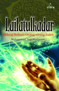 Lailatulkadar : mikraj rohani orang-orang saleh