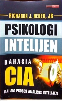 Image of Psikologi Intelijen: Rahasia CIA dalam Proses Analisis Intelijen