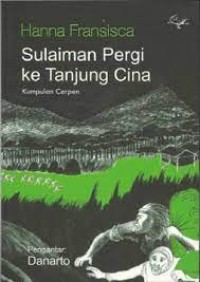 Sulaiman pergi ke Tanjung Cina : Kumpulan cerpen