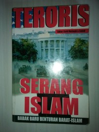 Teroris serang islam : babak baru benturan barat-islam